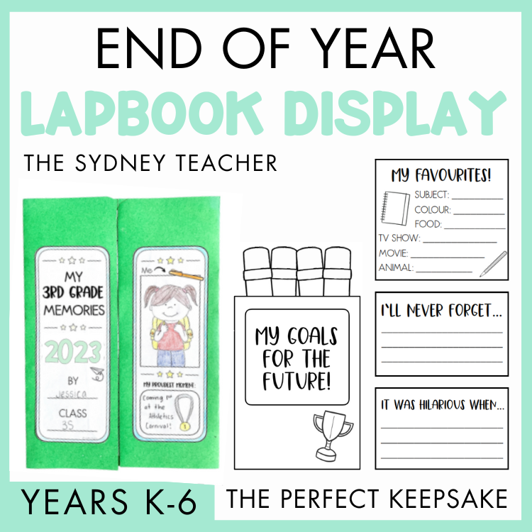 End of year lapbook display for Years K-6 by The Sydney Teacher featuring green cover and its parts such as my goals for the future, my favourites, I'll never forget, and it was hilarious when.. on a light green background.
