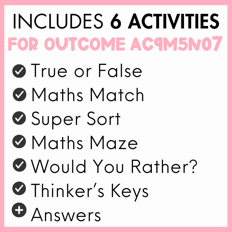 List of 6 activities for outcome AC9M5N07, true or false, maths match, super sort, maths maze, would you rather?, thinker's keys, and answers, with a pink border.
