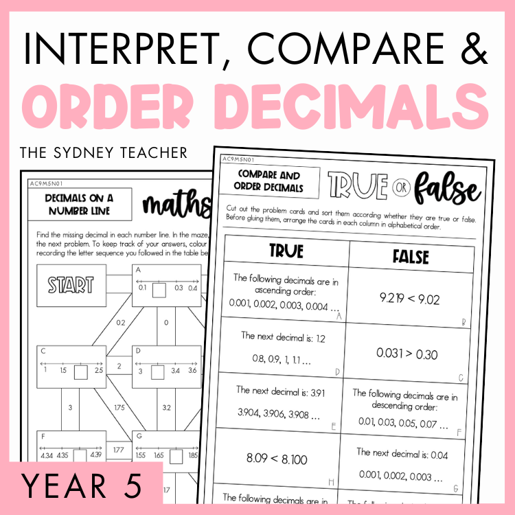 Cover of a educational product titled 'Interpret, Compare and Order Decimals' for Year 5, by The Sydney Teacher featuring sample True or False worksheet and a maths maze activity about decimals on a number line.