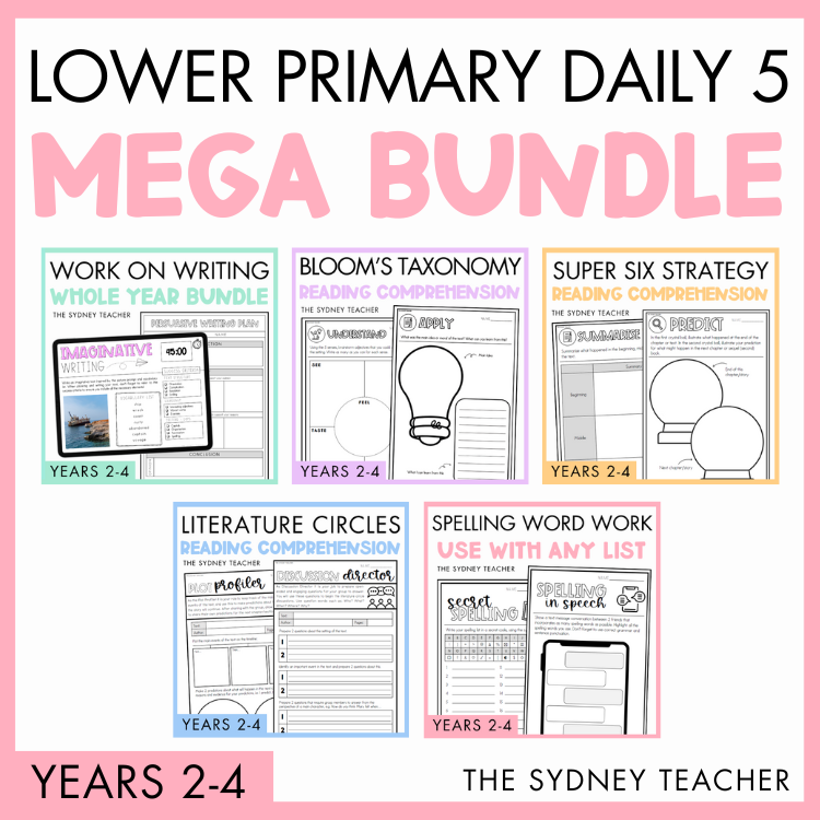 Lower primary daily 5 mega bundle for years 2-4 students by The Sydney Teacher featuring five packs included, Work on writing whole year bundle, Bloom's taxonomy reading comprehension, super six reading comprehension, literature circles reading comprehension, and spelling word work use with any list on a pink background.