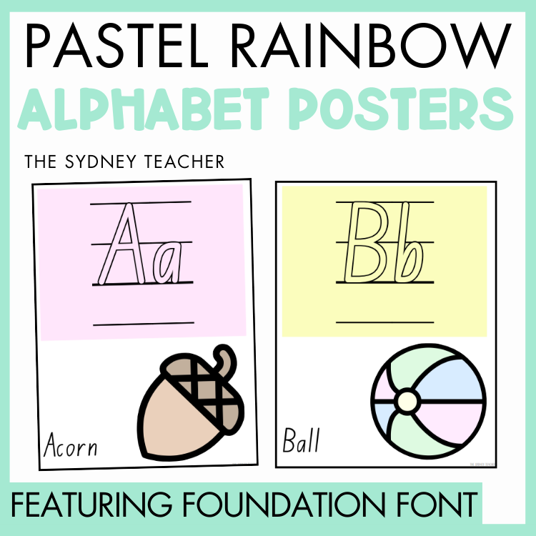 Pastel rainbow alphabet posters featuring letters A, for acorn, and B, for ball with 'The Sydney Teacher' branding and text 'featuring foundation font' on a light green background.