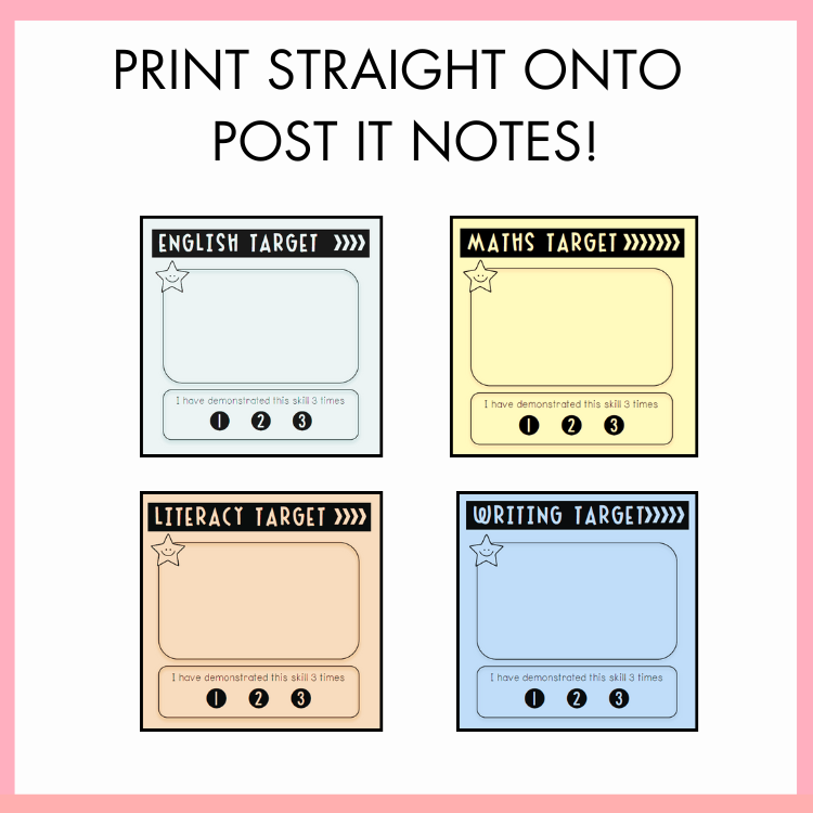 Four post-it note templates for English, Maths, Literacy, and Writing targets on a pink border with text above that reads 'Print Straight Onto Post It Notes!'