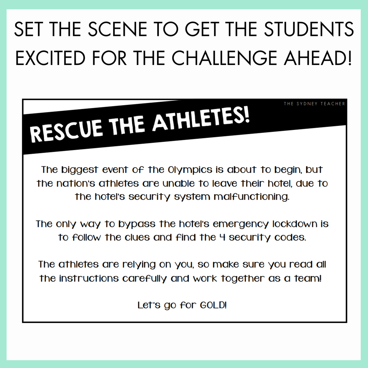 Text-based game scenario for students to rescue athletes during an Olympic event with text on top that reads 'Set the Scene to get students excited for the challenge ahead!'