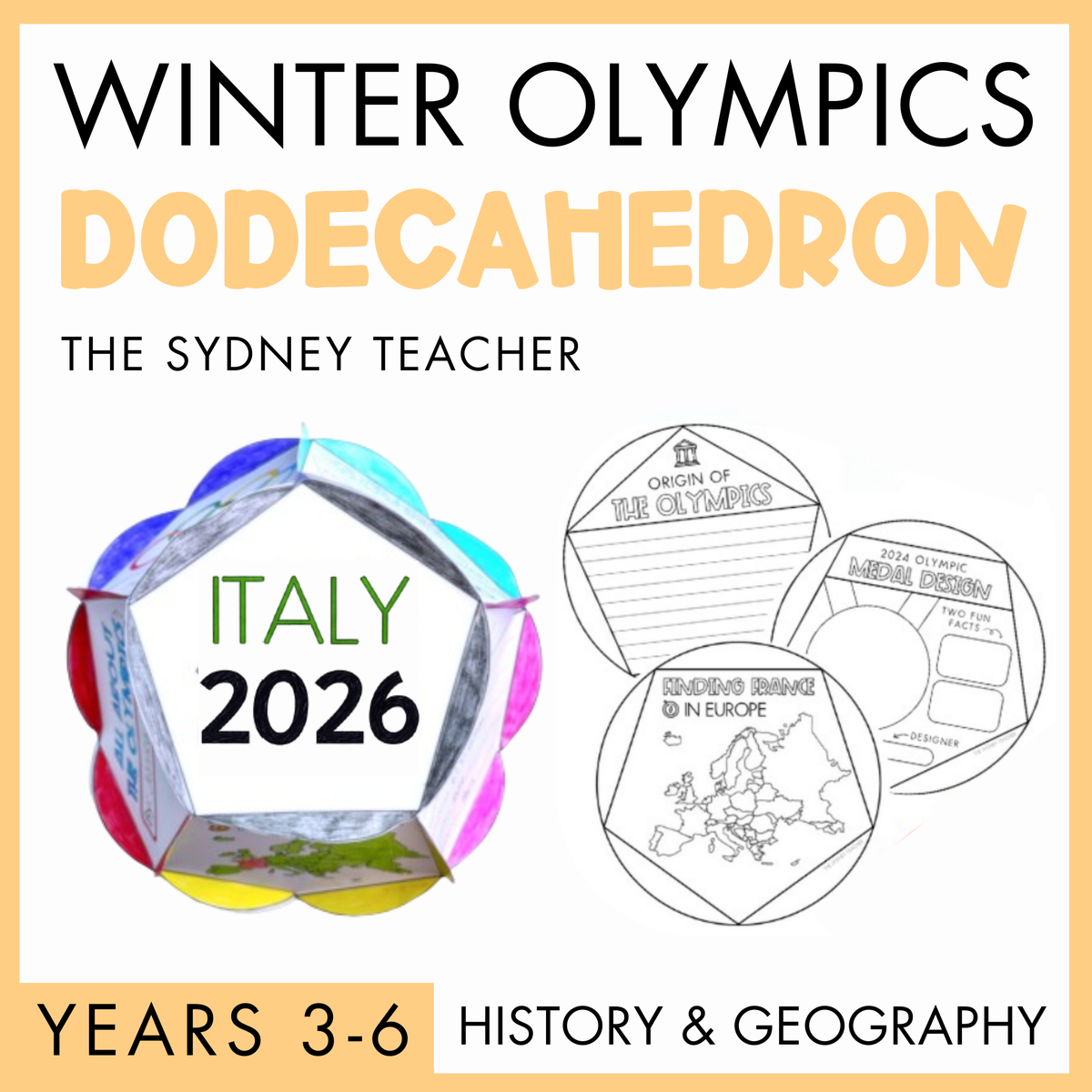 Winter Olympics dodecahedron for years 3-6 by the Sydney Teacher featuring a history and geography project with Italy 2026 text and educational design elements on a yellow background.