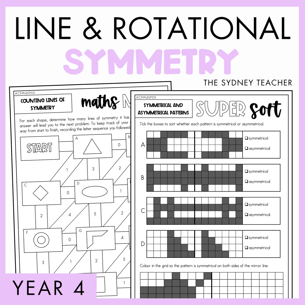 An educational product preview showing two worksheet pages titled 'Super Sort' and 'Maths Maze' by 'The Sydney Teacher'. The pages feature symmetrical and asymmetrical patterns on white paper, set against a light purple background with a darker purple banner at the bottom left indicating 'Year 4'.
