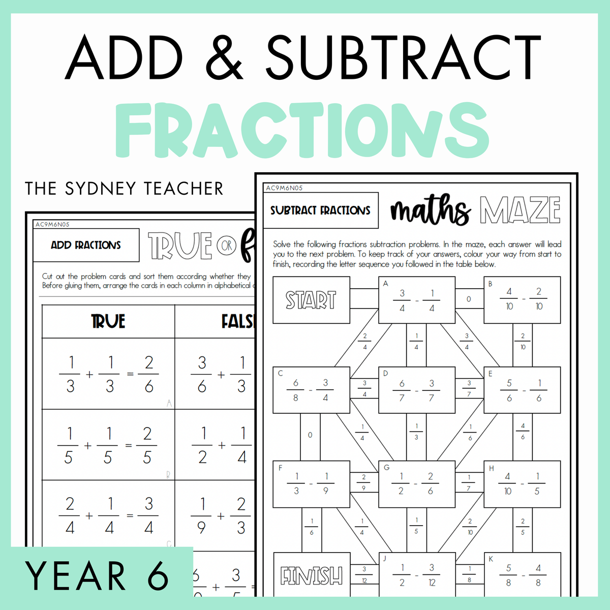 Add and Subtract Fractions Year 6 activity pack by The Sydney Teacher featuring overlapping maths maze and maths true or false worksheets with a light green border.