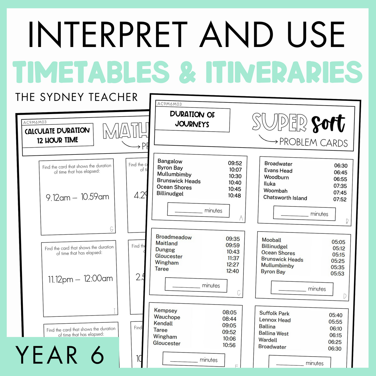 Interpret and Use Timetables and Itineraries Year 6 activity pack by The Sydney Teacher featuring overlapping maths match and maths super sort worksheets with a light green border.