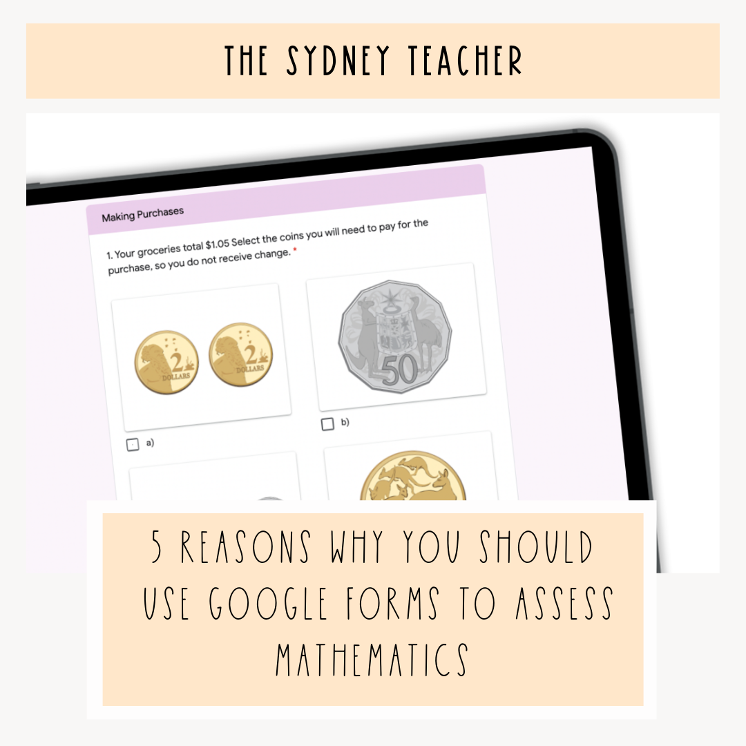 5 reasons why you should use Google Forms to assess mathematics