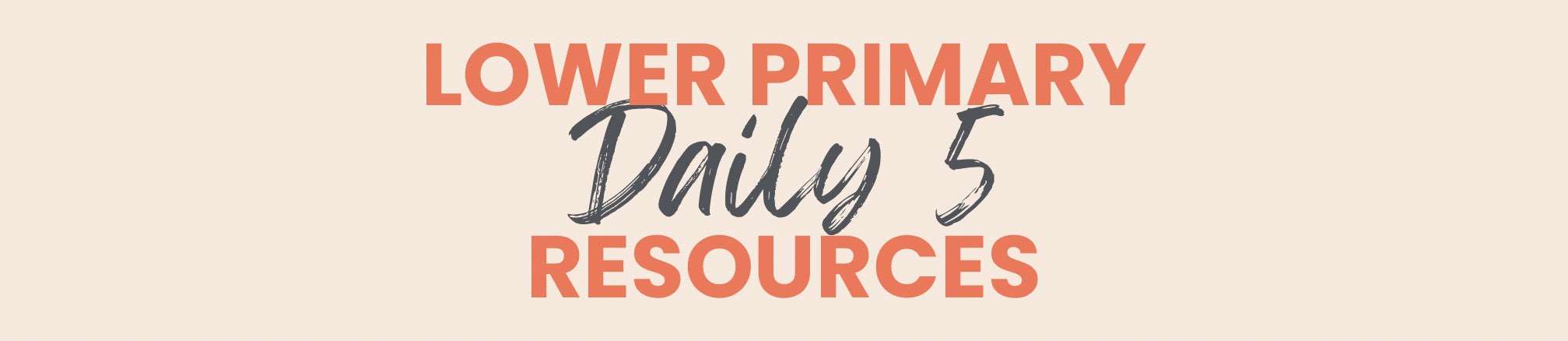 Lower Primary Daily 5 Resources