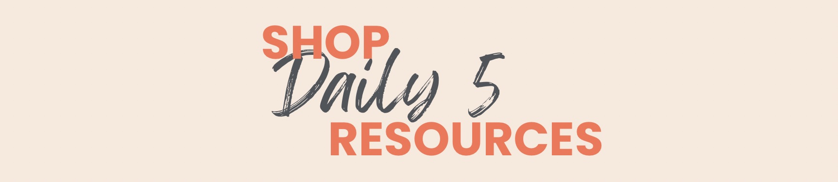 Shop Daily 5 Resources