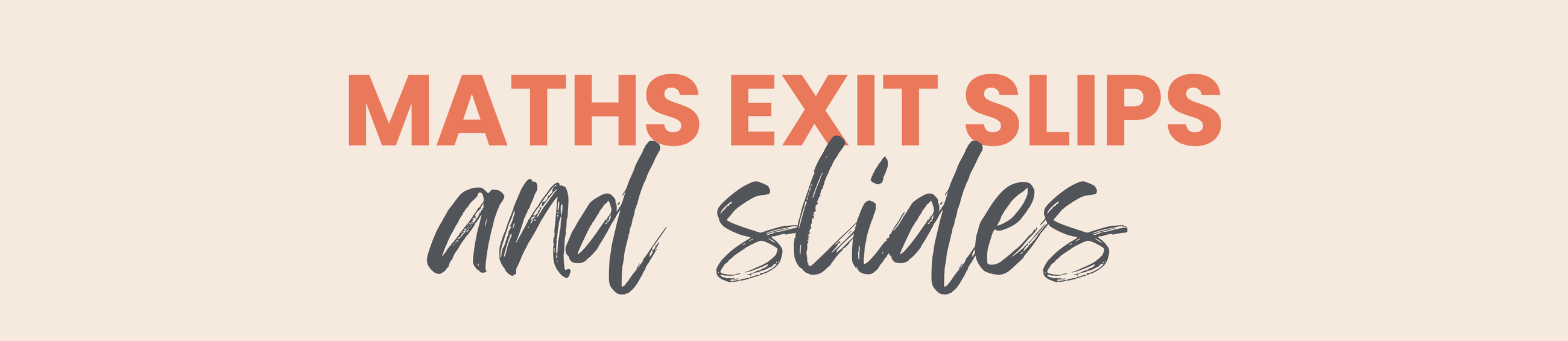 Maths Exit Slips and Slides