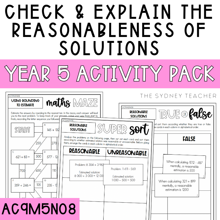Year 5 Number & Algebra Pack: Check and Explain the Reasonableness of Solutions (AC9M5N08)