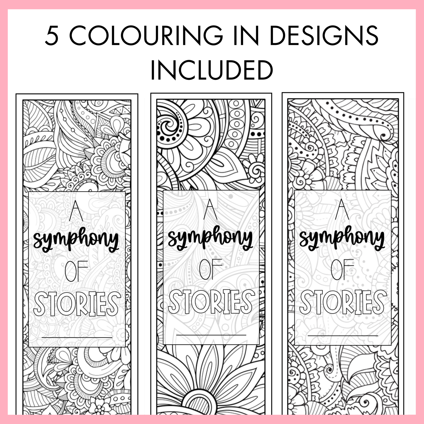 Three coloring bookmark with intricate designs and text that reads '5 Colouring in Designs Included' on a pink background.