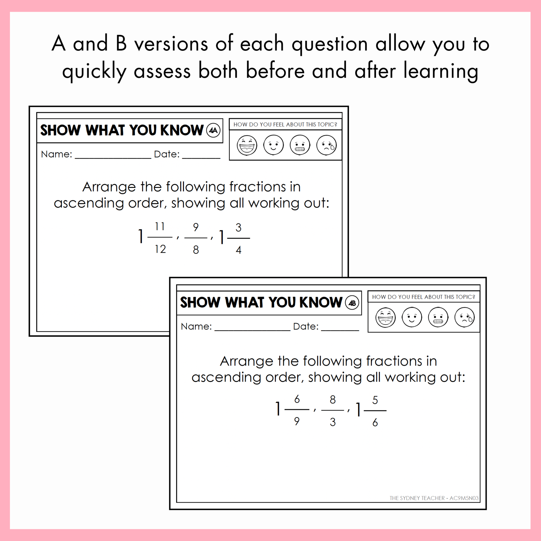Two educational maths exit slips on a pink background with text that reads 'Show What You Know' and below is a question about fraction ordering. The text on top reads 'A and B versions of each question allow you to quickly assess both before and after learning.'