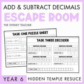 Educational materials for an escape room activity on adding and subtracting decimals, featuring puzzle sheets and decoder sheets. At the top, the text reads 'Add & Subtract Decimals Escape Room' by The Sydney Teacher. At the bottom is a light purple banner with text, Year 6 and beside, a text reads 'Hidden Temple Rescue.'