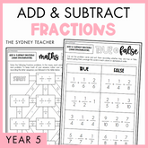 Cover of a educational product titled 'Add and Subtract Fractions' for Year 5, by The Sydney Teacher featuring sample True or False worksheet on adding and subtracting (same denominator) and a maths maze activity.