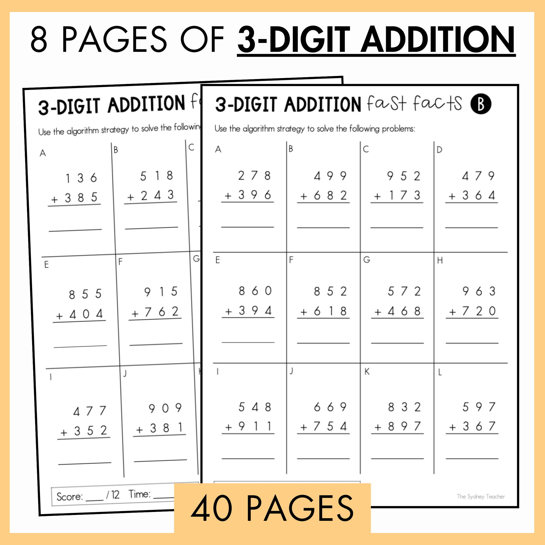 Two pages of 3-digit addition worksheets with problems and answers. Below is a yellow banner with text '40 pages' and on top, the text reads '8 pages of 3-digit addition.'