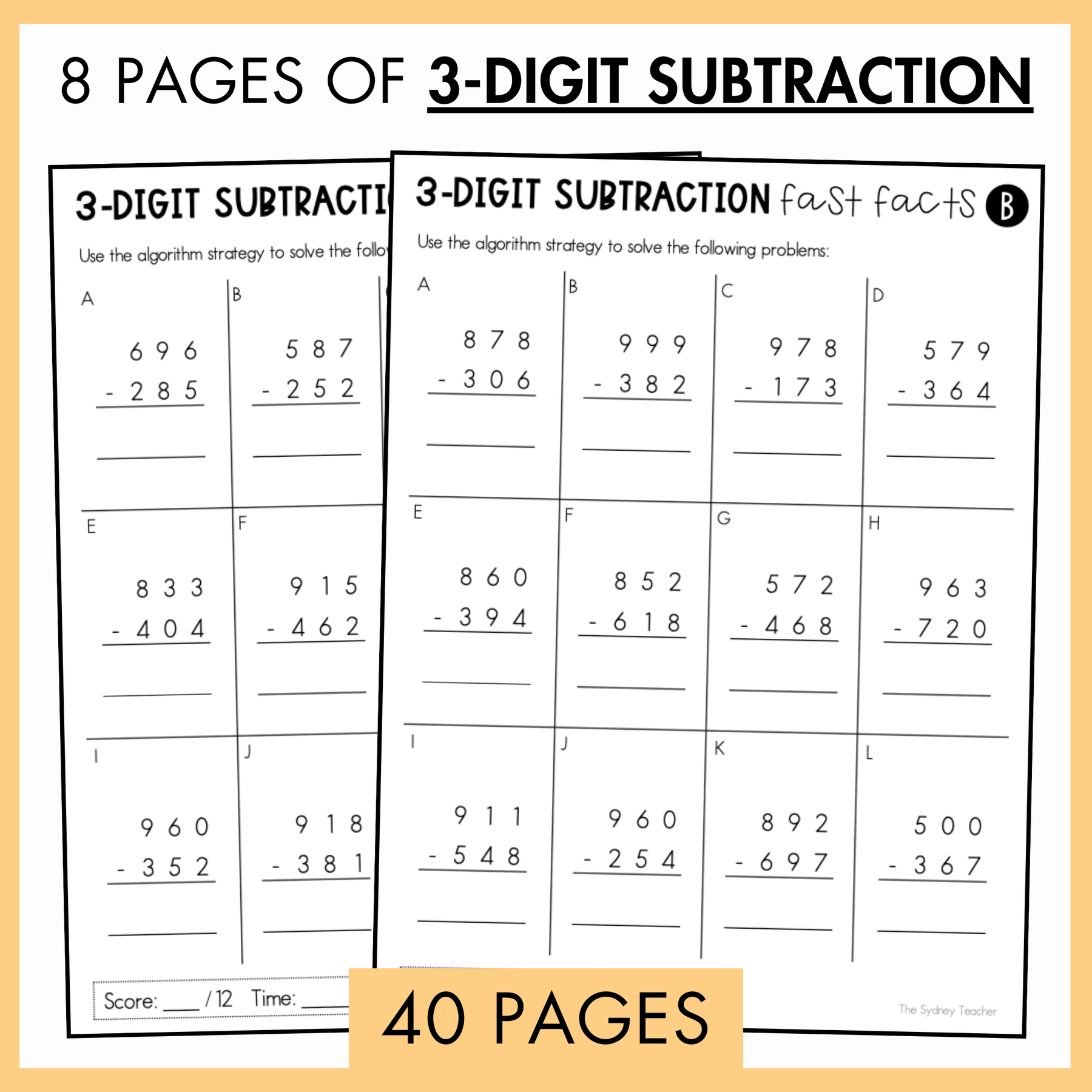 Two pages of 3-digit subtraction worksheets with a yellow border and text below '40 pages'. On top, the text reads '8 pages of 3-digit subtraction.'