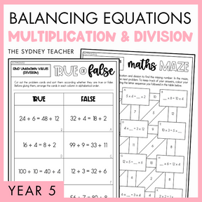 Cover of a educational product titled 'Balancing Equations Multiplication & Division' for Year 5, by The Sydney Teacher featuring sample True or False worksheet on equations and a maths maze activity.