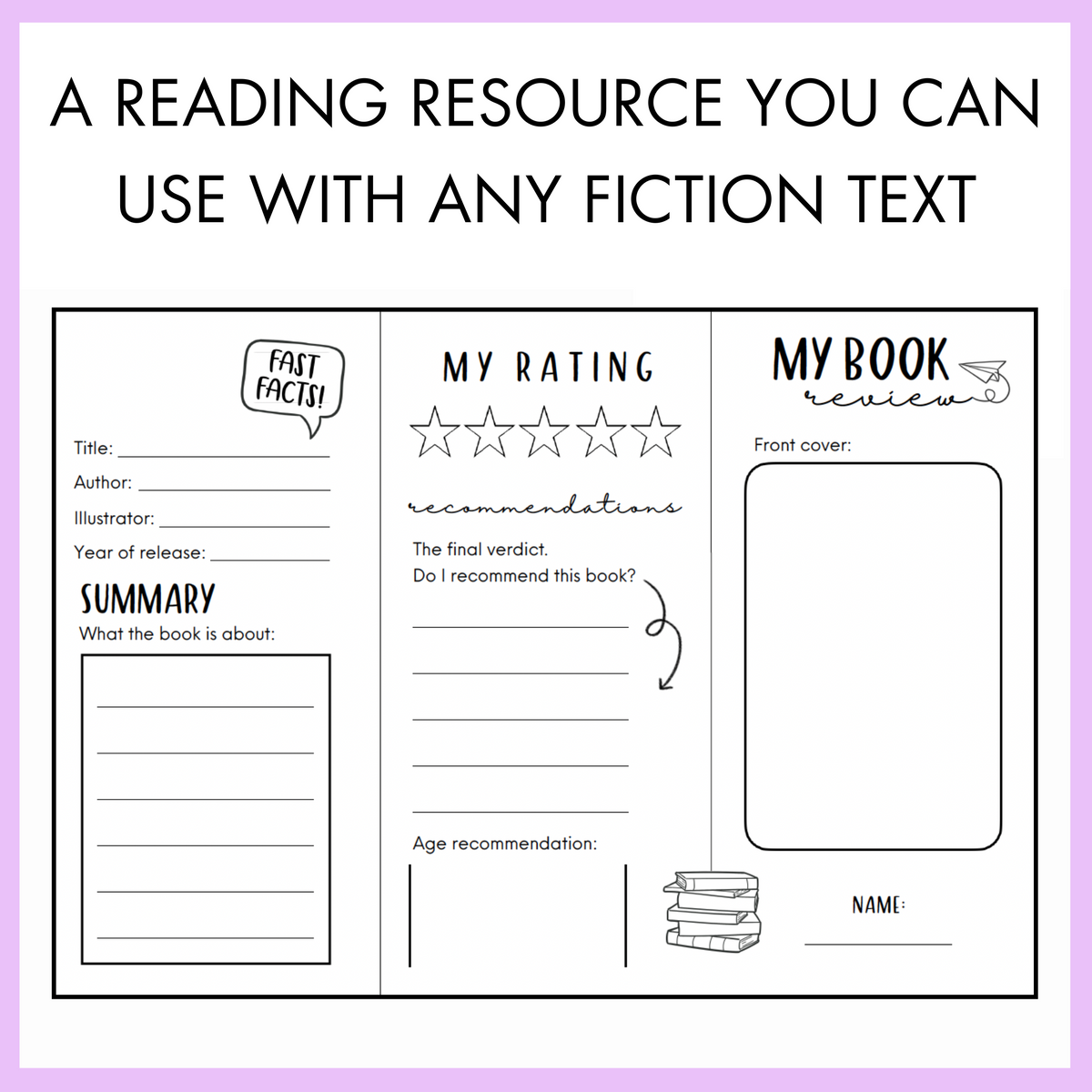 Reading resource sheet for book review with different parts such as fast facts, summary, my rating, and the title page my book review on a purple background. On top, the text reads 'a reading resource you can use with any fiction text'.