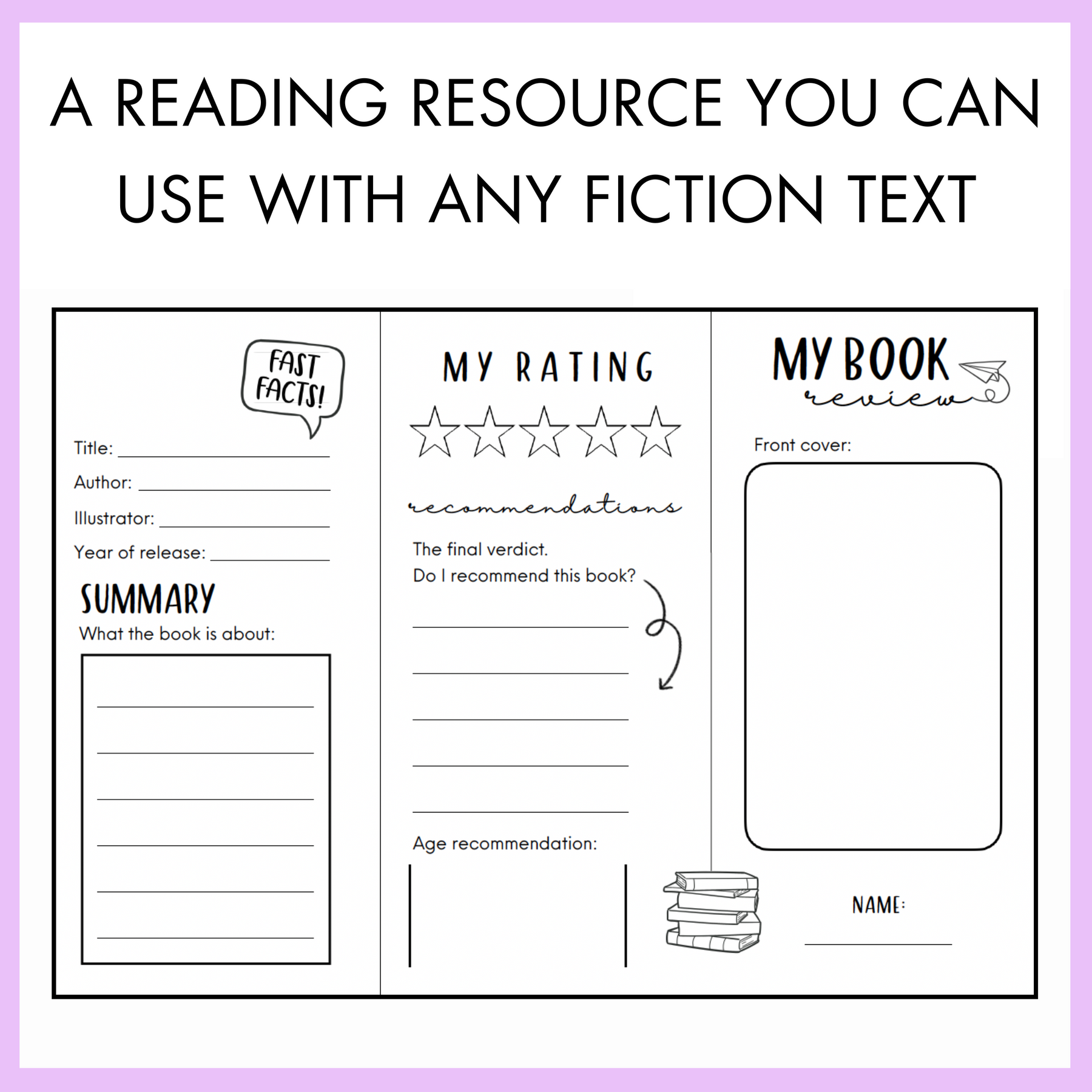 Reading resource sheet for book review with different parts such as fast facts, summary, my rating, and the title page my book review on a purple background. On top, the text reads 'a reading resource you can use with any fiction text'.