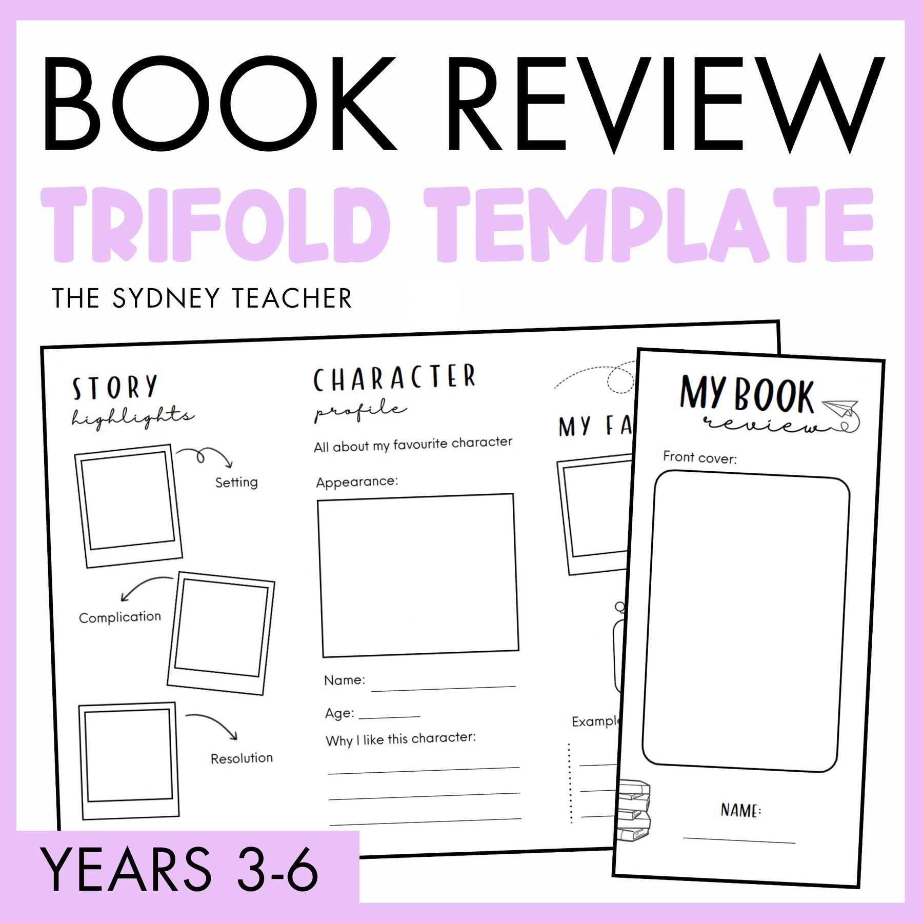 Trifold for book review for Years 3-6 by the Sydney Teacher featuring a template with title 'My Book Review' and parts 'story highlights', and 'character profile' on a purple background.