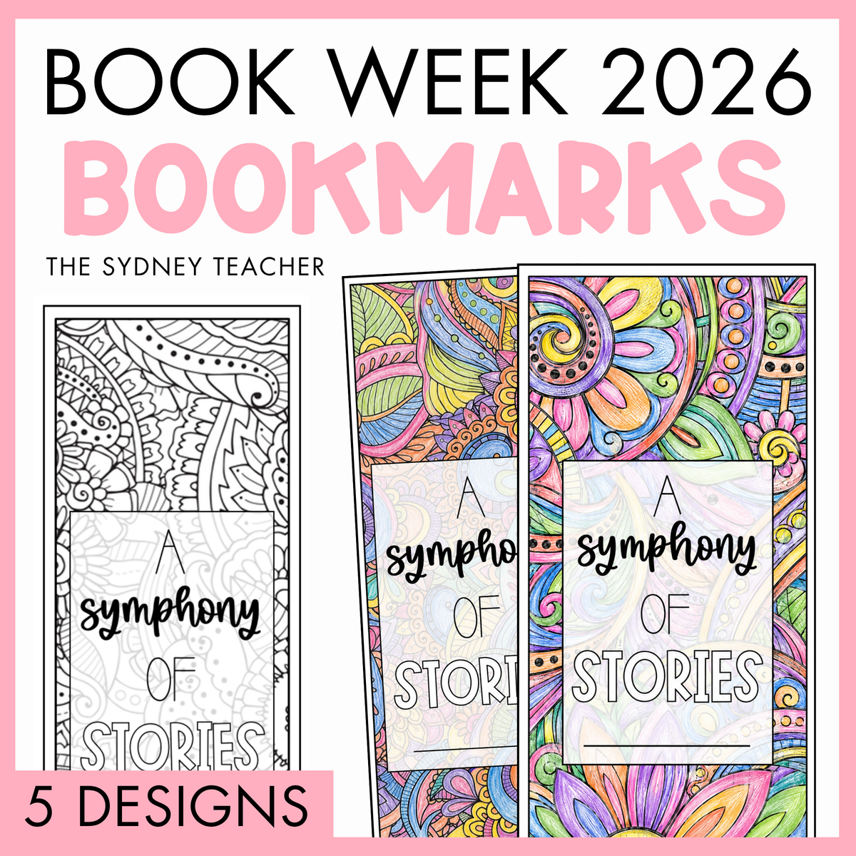 Colorful bookmarks with 'A Symphony of Stories' text by the Sydney Teacher on a pink background, promoting Book Week 2026. Below is a pink banner with text '5 designs'. 