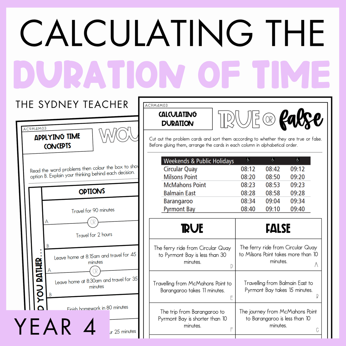 A digital preview of a Year 4 math worksheet bundle titled 'Calculating the Duration of Time' by The Sydney Teacher. The image shows two sample pages: one with 'Applying Time Concepts' featuring travel time problems, and another with 'Calculating Duration' containing a table of weekly and public holiday times with true/false questions.