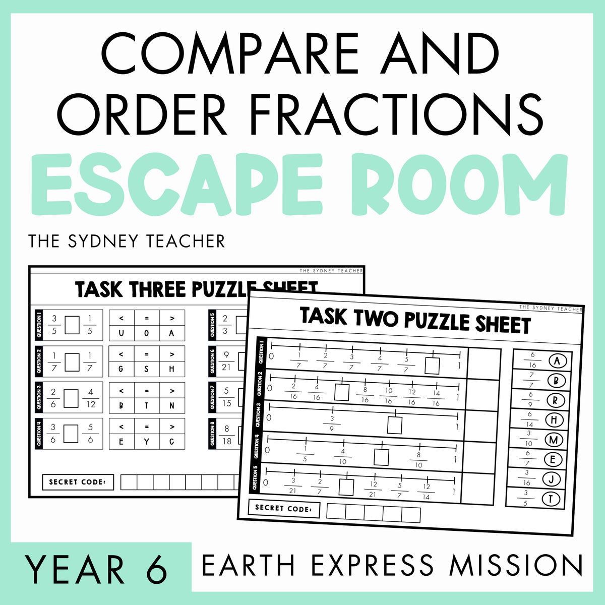 Task three and task two puzzle sheets for escape room activity for comparing and ordering fractions. At the top, the text reads, 'Compare and Order Fractions Escape Room'. A light green banner at the bottom with text says, 'Year 6' and beside is 'Earth Express Mission.'