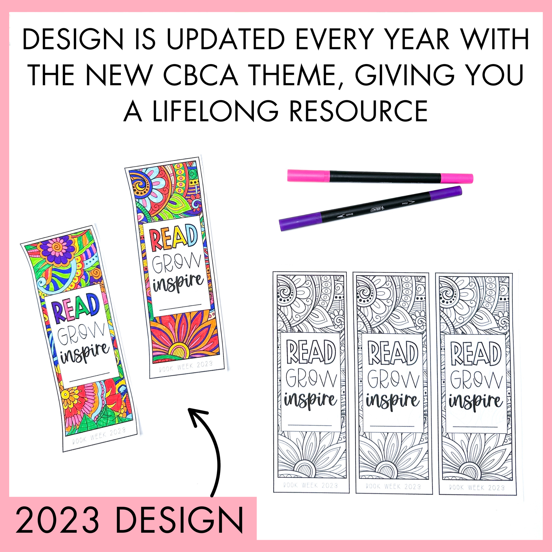 Colorful bookmarks with 'Read Grow Inspire' text, black and pink markers, and text about the CBCA theme on a pink background with text 'Design is updated every year with the new CBCA theme, giving you a lifelong resource'.
