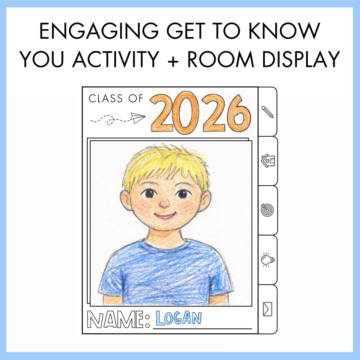 Educational flipbook for a 'Get to Know You' activity with a child's illustration named Logan and 'Class of 2026' text. At the top, the text reads 'engaging get to know you activity plus room display.'