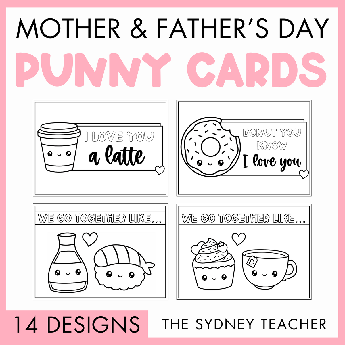 A collection of four 'punny' greeting cards for Mother's Day and Father's Day by The Sydney Teacher, featuring various designs including a coffee cup, a donut, a vase with a flower, and a cup of tea with a face illustration. Each card has a playful message related to the item depicted. Below is a pink banner with text '14 designs'. 