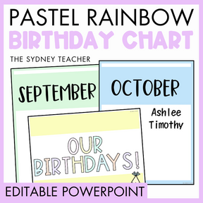 Pastel rainbow birthday chart by The Sydney Teacher with months September and October and name 'Ashlee Timothy' with 'Our Birthdays' yellow chart on a purple background. The text below reads 'Editable PowerPoint.'