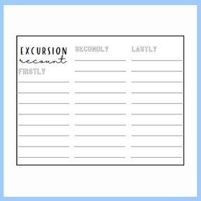 Blank sheet with text prompts for 'Excursion recount' with columns for 'Firstly', 'Secondly', and 'Lastly'.