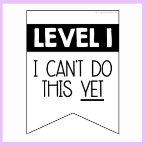 Level indicator with text 'LEVEL 1 I CAN'T DO THIS YET' on a white background.