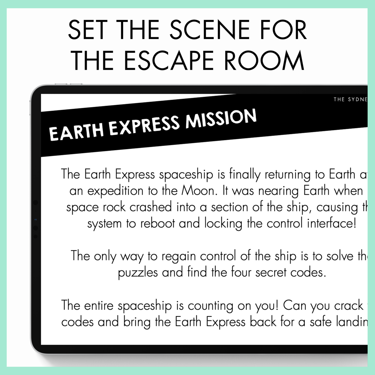 Text describing an escape room scenario with Earth Express Mission theme projected in a tablet. At the top, the text states, 'Set the Scene for the Escape Room'.
