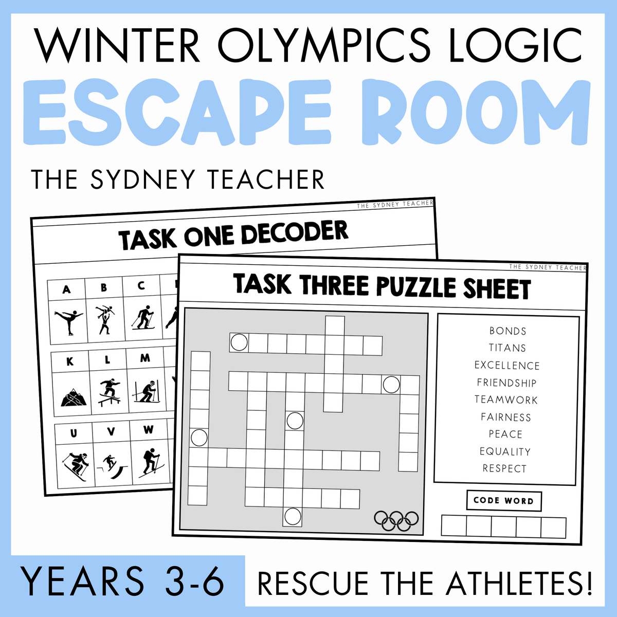 Winter Olympics-themed logic escape room activity by the Sydney Teacher with printed task sheets and decoder on a light blue background. At the bottom is a blue banner with 'Years 3-6' label and beside the text reads, 'Rescue the Athletes!'