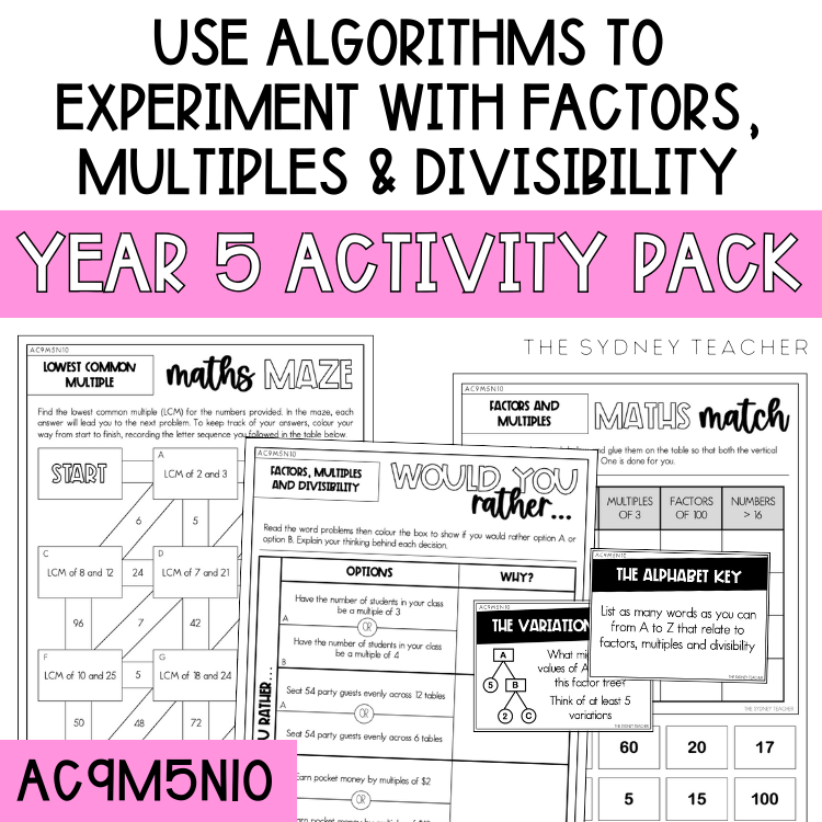Year 5 Number & Algebra Pack: Use Algorithms to Experiment with Factors ...