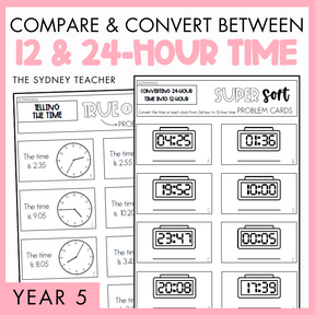 Compare and convert between 12 and 24-hour time Year 5 activity pack by The Sydney Teacher featuring overlapping maths super sort and maths true or false worksheets, showing clocks and digital timers, with a pink border.