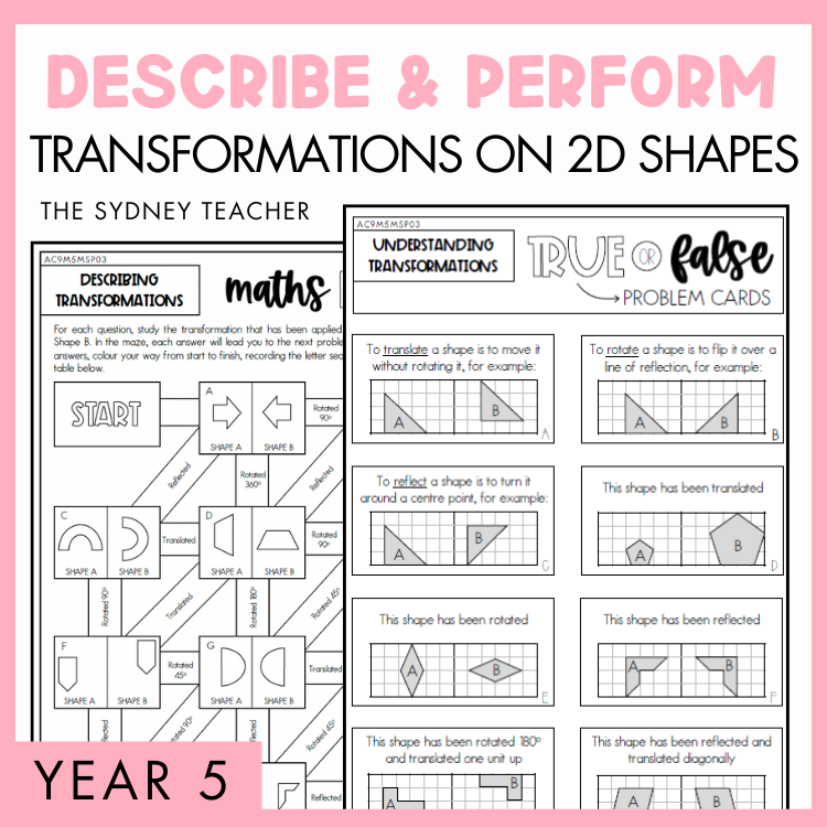 Describe and perform transformations on 2D shapes Year 5 activity pack by The Sydney Teacher featuring overlapping maths maze and maths true or false worksheets with a pink border.