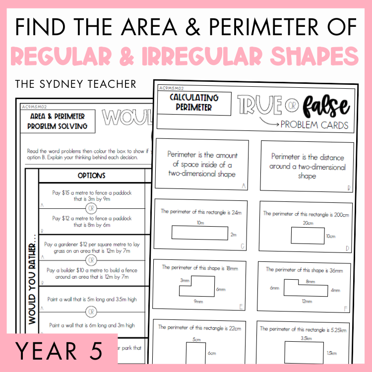 Find the Area and Perimeter of Regular and Irregular Shapes Year 5 activity pack by The Sydney Teacher featuring overlapping maths would you rather? and maths true or false worksheets with a pink border.