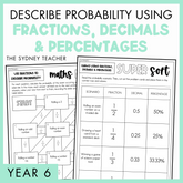 Describe Probability Using Fractions, Decimals, and Percentages Year 6 activity pack by The Sydney Teacher featuring overlapping maths maze and maths super sort worksheets with a light green border.