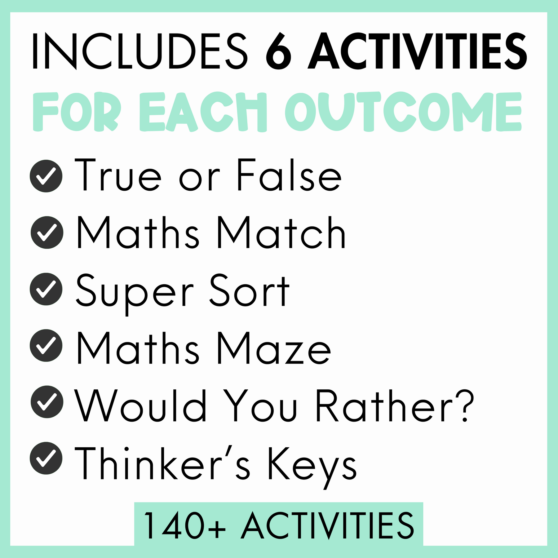 List of Year 6 activities for each outcome with checkmarks: true or false, maths match, super sort, maths maze, would you rather?, and thinker's keys on a background and light green border.