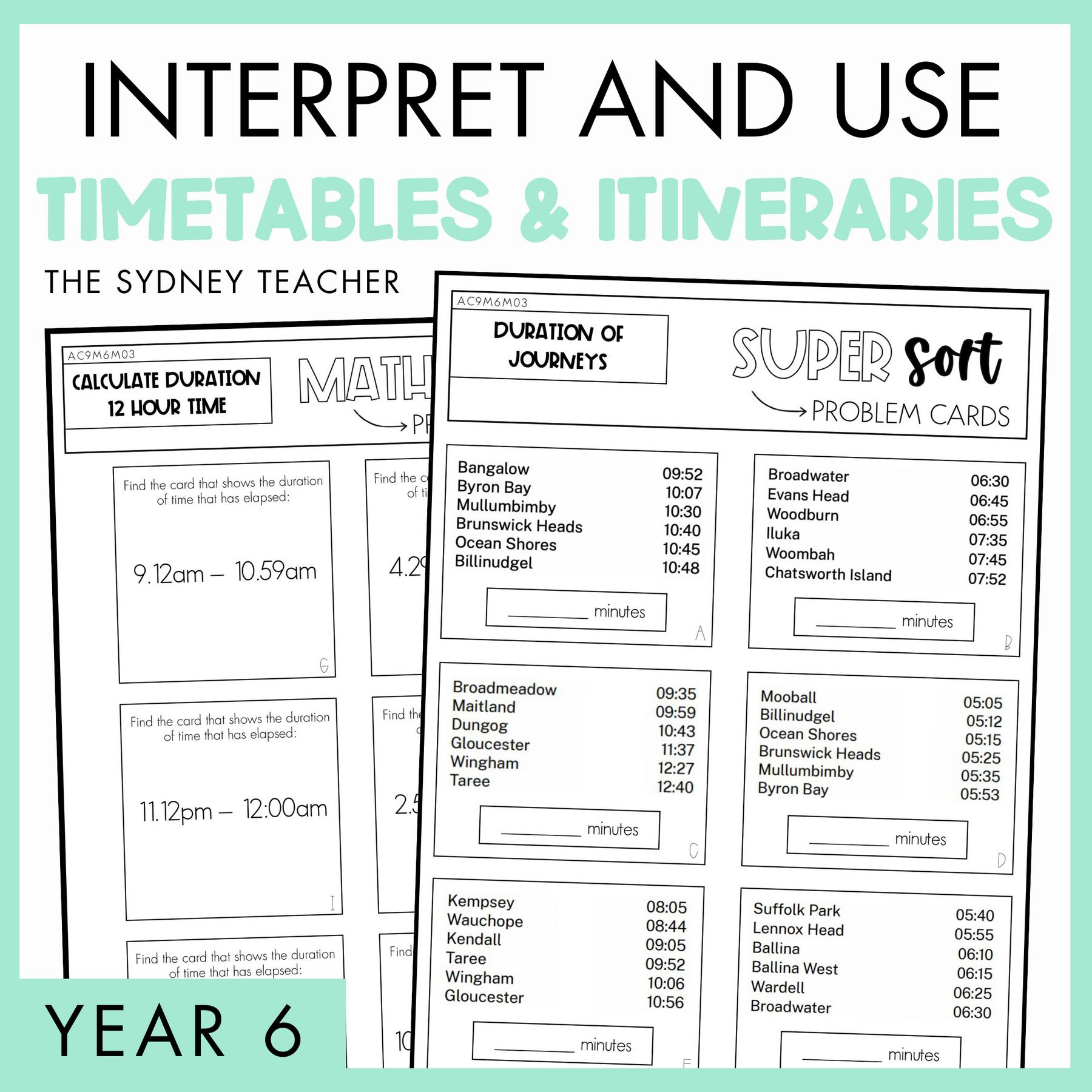 Interpret and Use Timetables and Itineraries Year 6 activity pack by The Sydney Teacher featuring overlapping maths match and maths super sort worksheets with a light green border.
